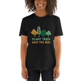Plant Trees Save The Bees Unisex T-Shirt
