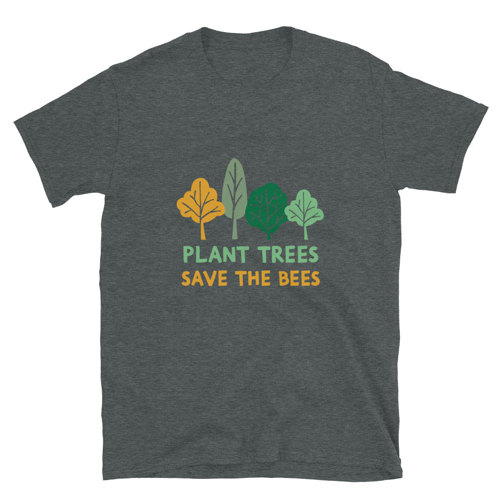 PLANT TREES SAVE THE BEES