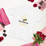 We BEElong Together Unisex T-Shirt