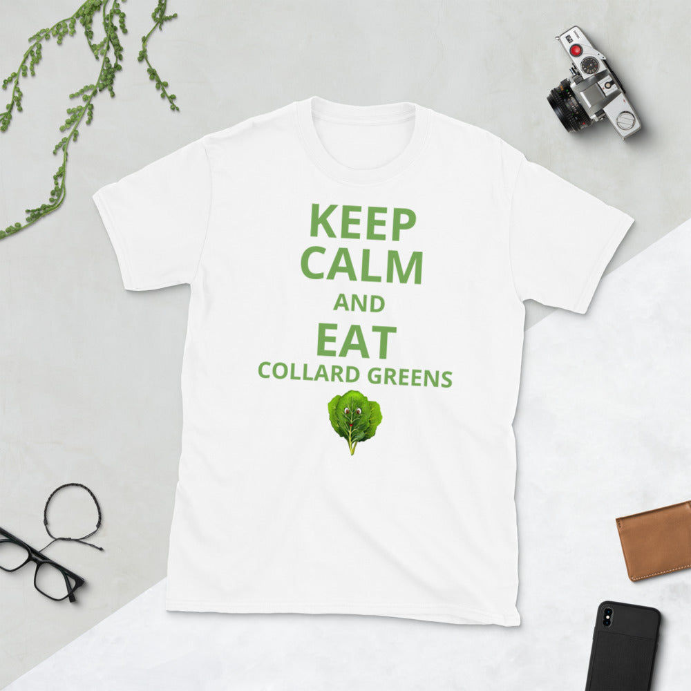 KEEP CALM AND EAT COLLARD GREENS