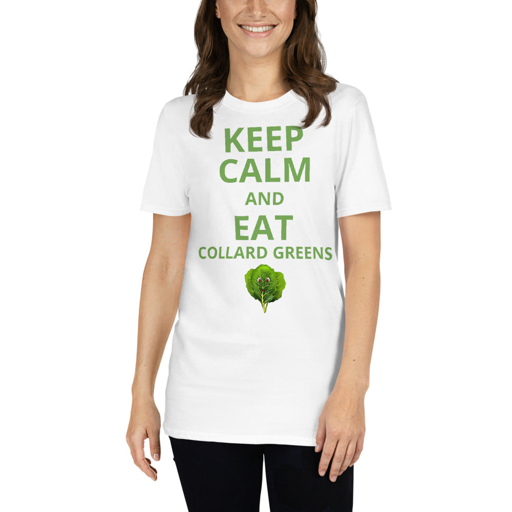 KEEP CALM AND EAT COLLARD GREENS