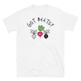 Got Beets Unisex T-Shirt