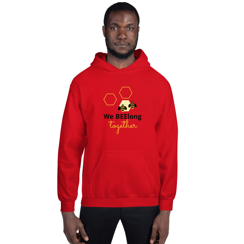 We BEElong Together Unisex Hoodie