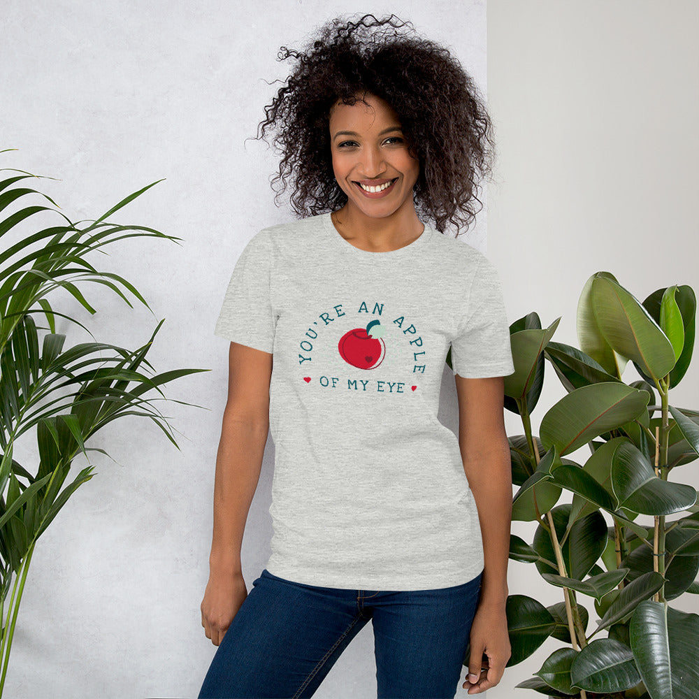 You're an Apple of my Eye T-shirt For Women