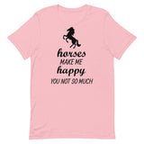 Horses Make Me Happy T-shirt