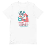 I Am A Woman T-shirt