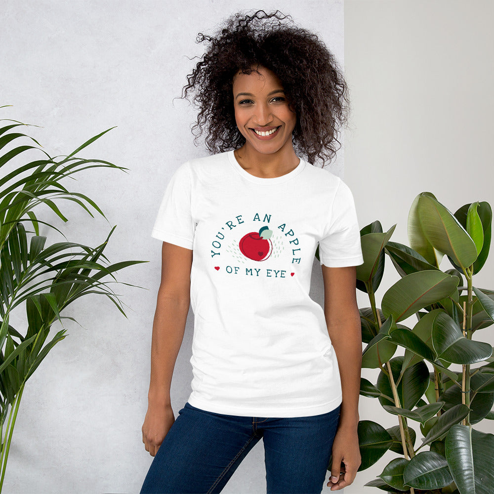 You're an Apple of my Eye T-shirt For Women